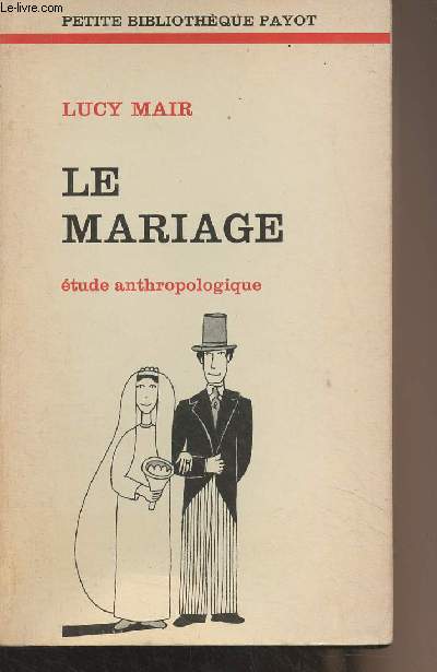 Le mariage - Etude anthropologique - 