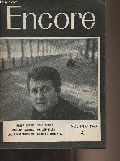 Encore, The Voice of Vital Theatre - Number 28 - Vol. 7 N6 - Nov. Dec. 1960 - Peter Brook : From zero to the infinite - Phillip Riley : Negro theatre - William Gaskill : Comic masks and The Happy Haven - Sean Kenny : Kenny's first tape - Charles Marowitz