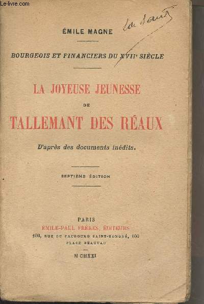 Bourgeois et financiers du XVIIe sicle : La joyeuse jeunesse de Tallemant des Raux, d'aprs des documents indits (7e dition)