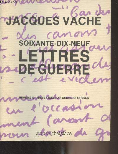 Soixante-dix-neuf lettres de guerre (Suivies de deux lettres d'Andr Breton  Marie-Louise Vach)