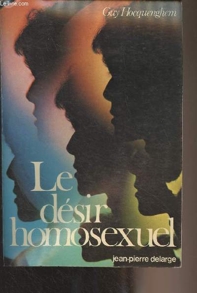 Le dsir homosexuel (2e dition)