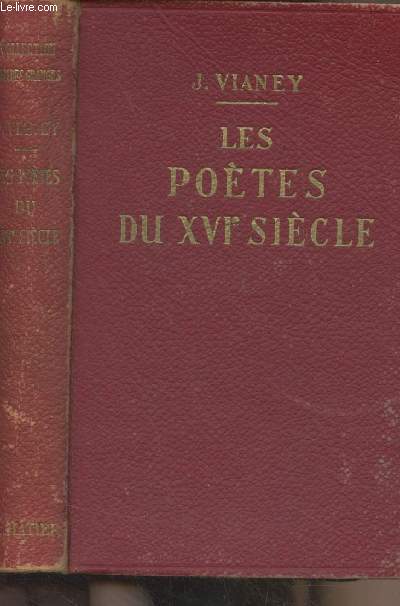 Chefs-d'oeuvre potiques du XVIe sicle (Marot, Du Bellay, Ronsard, d'Aubign, Rgnier) - collection d'auteurs franais (7e dition)