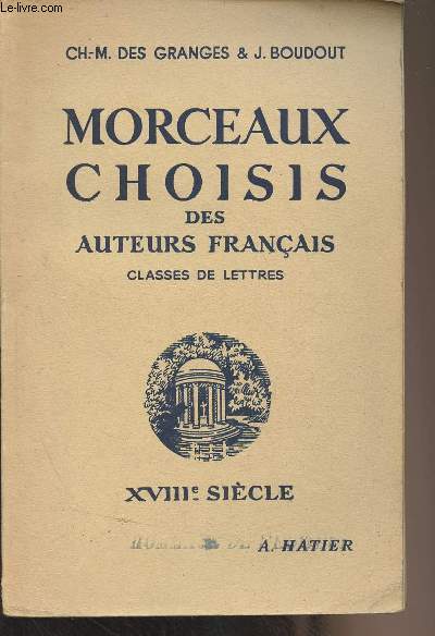 Morceaux choisis des auteurs franais, classes de lettres - XVIIIe sicle