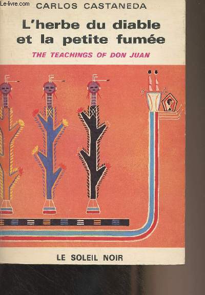 L'herbe du diable et la petite fumée - The Teaching of Don Juan