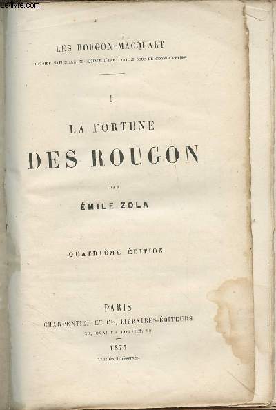 Les Rougon-Macquart - I - La fortune des Rougon (4e dition)
