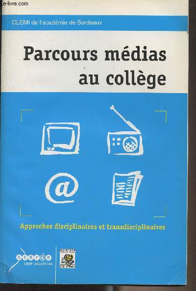 Parcours mdias au collge - Approches disciplinaires et transdisciplinaires