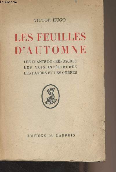 Les feuilles d'Automne (Les chants du crpuscule, Les voix intrieures, Les rayons et les ombres)