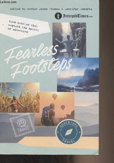 Fearless Footsteps (True stories that capture the spirit of adventure)