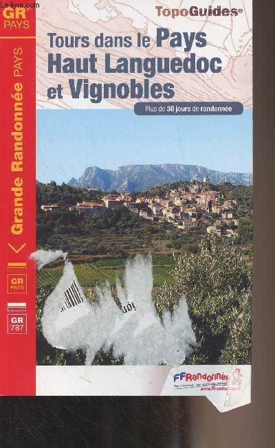 Tours dans le Pays Haut Languedoc et Vignobles - Topo Guides - GR 787