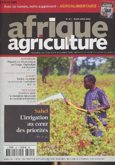 Afrique agricole n447 - Mars avril 2022 - Cte d'Ivoire : Des milliards de dollars de prts - Afrique : Des millions d'hectares  restaurer - Pour une intensification agricole cologique - Quand la FAO et la Chine travaillent de concert - Booster l'agric