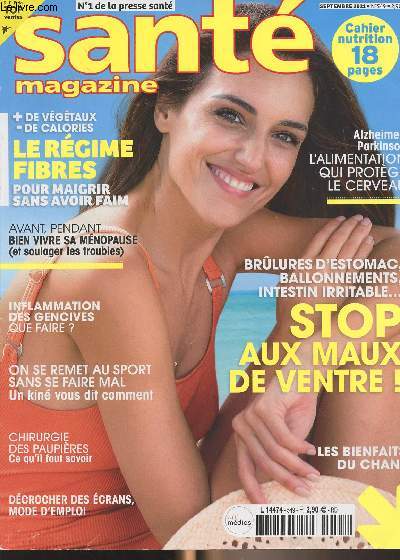 Sant magazine n549 - Sept. 2021 - Les rgime fibres, pour maigrir sans avoir faim - Avant, pendant, bien vivre sa mnopause (et soulager les troubles) - Inflammation des gencives, que faire ? - On se remet au sport sans se faire mal, un kin vous dit co