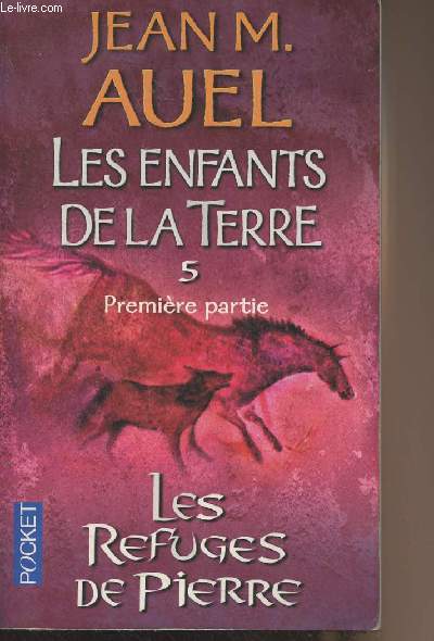 Les enfants de la terre - 5, premire partie - Les refuges de pierre - 