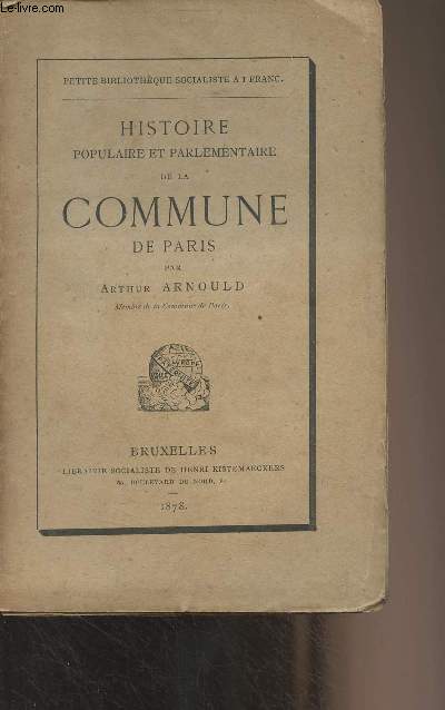 Histoire populaire et parlementaire de la Commune de Paris - 