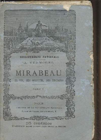 Mirabeau, sa vie, ses opinions et ses discours - Tome 5 - 