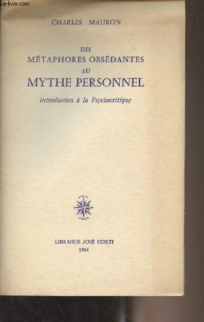 Des mtaphores obsdantes au mythe personnel (Introduction  la psychocritique)