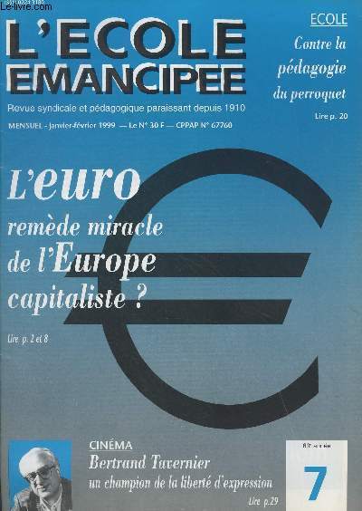 L'cole mancipe n7 - Janv. fv. 1999 83e anne - L'Euro pour quelle Europe ? - Lutter contre la prcarit - Contre la Charte du XXIe sicle - A l'heure des bilans syndicaux - La lutte continue en Rgion parisienne - Librez Diawara ! - La lacit bafou