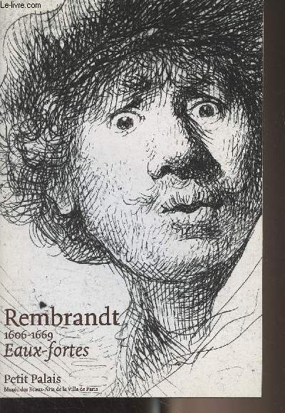 Rembrandt (1606-1669) Eaux-fortes - Petit Palais, Muse des Beaux-Arts de la ville de Paris