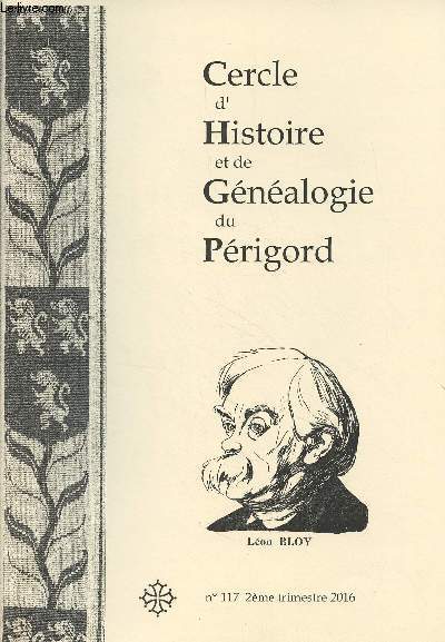 Cercle d'histoire et de gnalogie du Prigord n117 - 2e trim. 2016 - AG 2016 - Rapport d'activit - Petites histoires de nos communes - Une socit urbaine au 16e sicle : les paroissiens de Saint Silain - Acte de translation d'une cte de Saint Silain