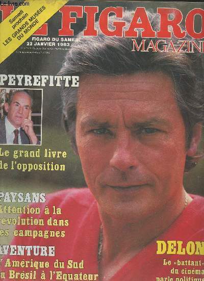 Le Figaro Magazine - n11939 du samedi 22 janv. 1983 - Peyrefitte a crit le grand livre de l'opposition, une interview recueillie par Alain Berger - A Tripoli, on se bat ;  Beyrouth, on rapprend  vivre - Delon : 