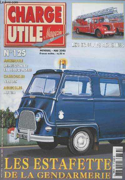 Charge utile magazine - n125 Mai 2003 - Les poids lourds traversent Paris - Festival  Saint-Caradec-Tregomel - 12e tractomania  Caussade - L'entreprise Autier - En Camargue - Tirbois (2) - Dneigement en Haute-Loire - Ces singuliers SC 10 de la RATP (4