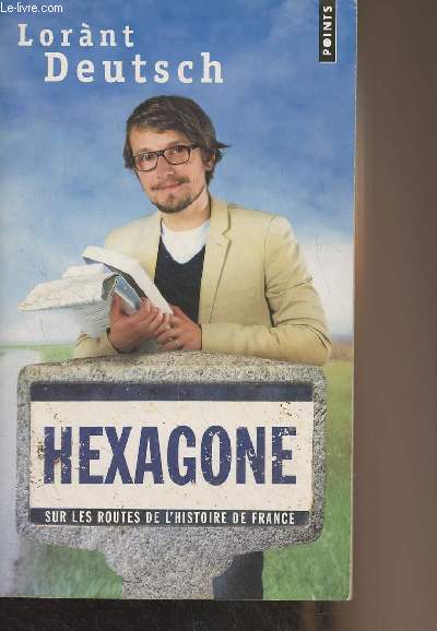 Hexagone, sur les routes de l'histoire de France - 