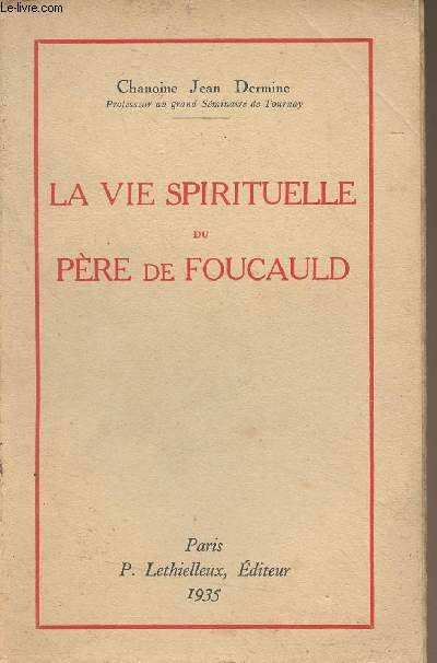 La vie spirituelle du pre de Foucauld