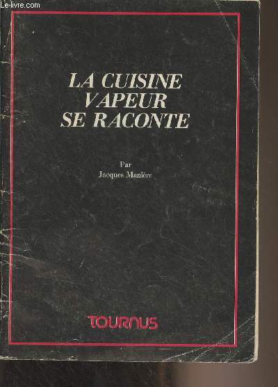 La cuisine vapeur se raconte