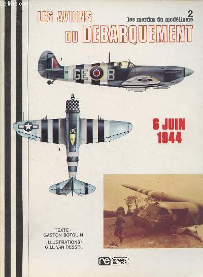 Les modus du modlisme n2 - Les avions du dbarquement (6 juin 1944) - Le Spitfire Mk. XI P.R.U. - Le Westland Lysander Mk. III A 