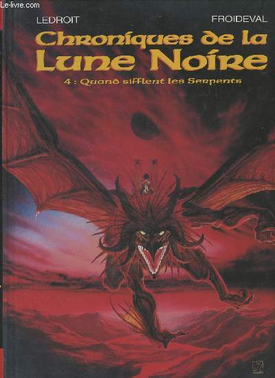 Chroniques de la Lune Noire - 4 : Quand sifflent les Serpents