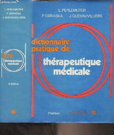 Dictionnaire pratique de thrapeutique mdicale (2e dition)