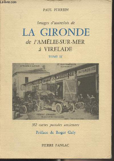 Images d'autrefois de la Gironde,  l'Amlie-sur-Mer  Virelade - Tome II