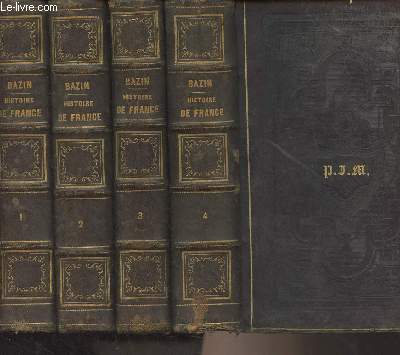 Histoire de France sous Louis XIII et sous le ministre du Cardinal Mazarin (1610-1661) - En 4 tomes - 2e dition