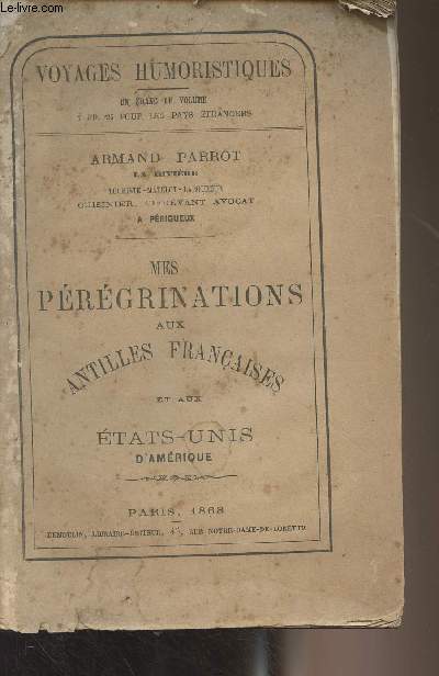 Mes prgrinations aux Antilles franaises et aux Etats-Unis d'Amrique - 