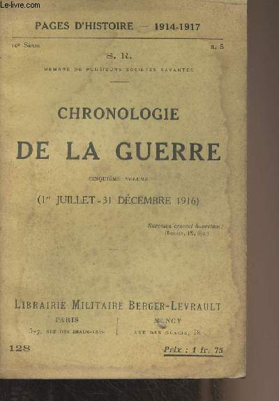 Pages d'Histoire - 1914-1917 - 10e srie - n128 - Chronologie de la guerre, 5e volume (1er juillet - 31 dcembre 1916)