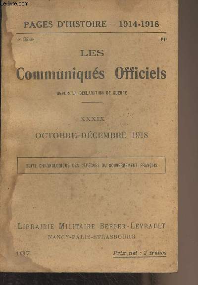 Pages d'Histoire - 1914-1918 - 3e srie - n167 - Les Communiqus Officiels depuis la dclaration de guerre - XXXIX - Octobre-dcembre 1918 - Suite chronologique des dpches du gouvernement franais.