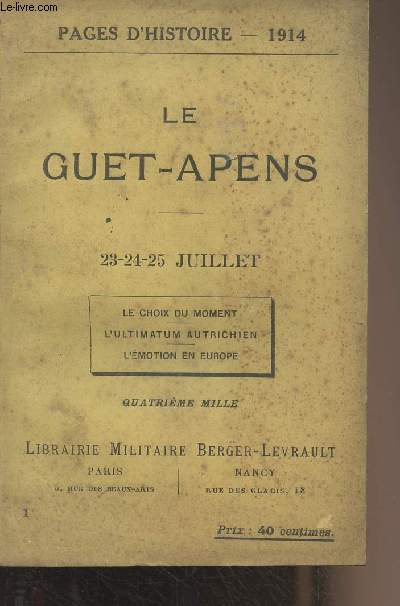 Pages d'Histoire - 1914 - n1 - Le guet-apens - 23-24-25 juillet - Le choix du moment - L'ultimatum autrichien - L'motion en Europe