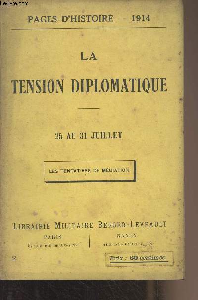 Pages d'Histoire - 1914 - n2 - La tension diplomatique - 25 au 31 juillet - Les tentatives de mdiation