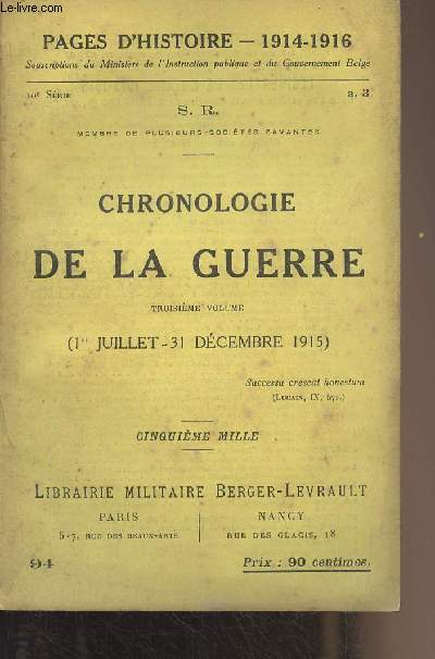 Pages d'Histoire - 1914-1916 - 10e srie - n94 - Chronologie de la guerre, 3e volume (1er juillet - 31 dcembre 1915)