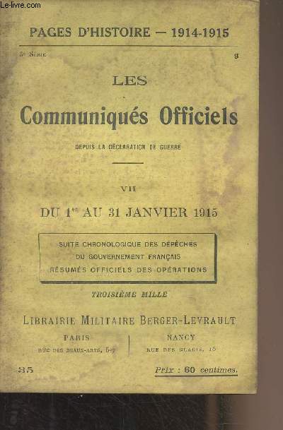 Pages d'Histoire - 1914-1915 - 3e srie - N35 -Les Communiqus Officiels depuis la dclaration de guerre - VII - Du 1er au 31 janvier 1915 - Suite chronologique des dpches du gouvernement franais - Rsums officiels des oprations