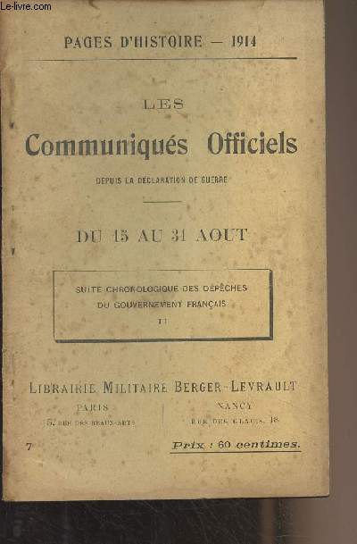 Pages d'Histoire - 1914 - N7 - Les Communiqus Officiels depuis la dclaration de guerre - Du 15 au 31 aot - Suite chronologique des dpches du gouvernement franais - II