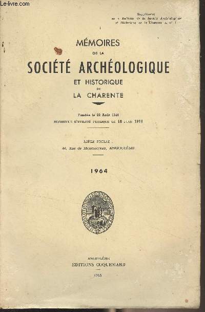 Mmoires de la socit archologique et historique de la Charente - Anne 1964 - Recueil des lieux-dits de la Charente par Roger Facon