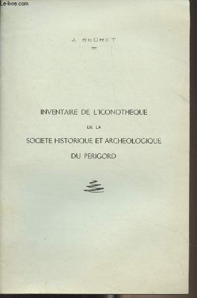 Inventaire de l'iconothque de la socit historique et archologique du Prigord