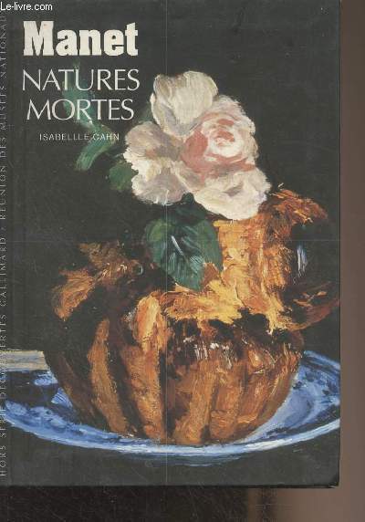 Manet, Natures mortes - Hors-srie 