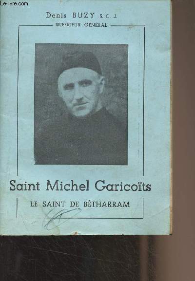 Saint Michel Garicots, Le saint de Btharram