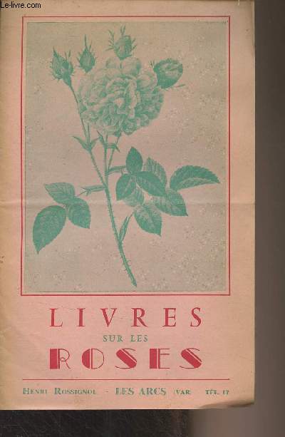 Catalogue Librairie Henri Rossignol - Livres sur les roses