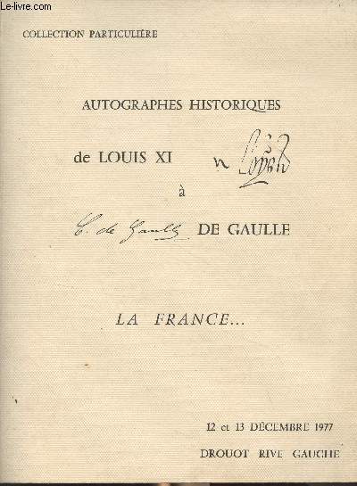 Catalogue de vente aux enchres : Autographes historiques de Louis XI  De Gaulle (La France...) 12 et 13 dcembre 1977, Drouot rive gauche