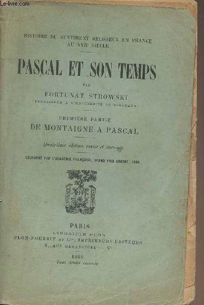 Pascal et son temps - Premire partie : De Montaigne  Pascal - 