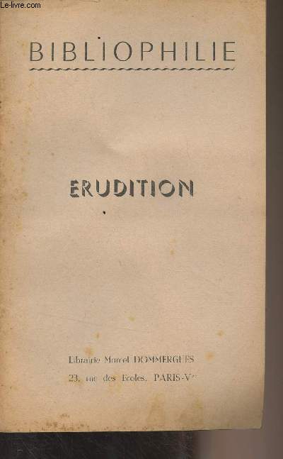 Catalogue de la Librairie Dommergues - Bibliophilie, Erudition
