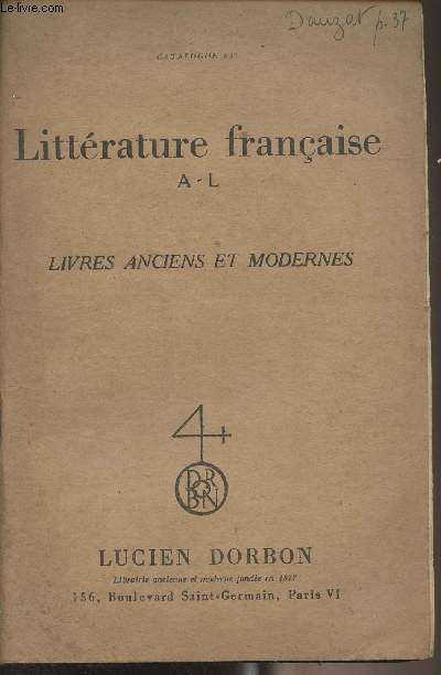 Catalogue Librairie Lucien Dorbon n637 - Littrature franaise A-L - Livres anciens et modernes