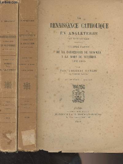 La renaissance catholique en Angleterre au XIXe sicle - 1re partie : Newman et le mouvement d'Oxford - 2e partie : De la conversion de Newman  la mort de Wiseman (1845-1865)